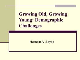 Growing Old, Growing Young: Demographic Challenges