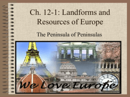 Landforms and Resources of Europe