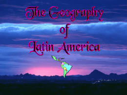 The Geography of Latin America
