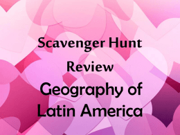 Scavengerhunt geographyof latin am2012