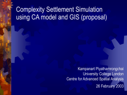 Dynamic Spatial model - Centre for Advanced Spatial Analysis