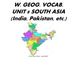 W. GEOG. VOCAB. UNIT 8 SOUTH ASIA (India, Pakistan, etc.)
