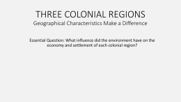 THREE COLONIAL REGIONS Geographical Characteristics