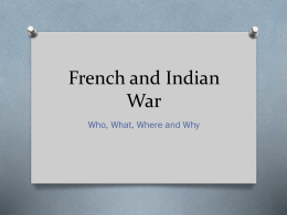 French and Indian War - Kawameeh Middle School