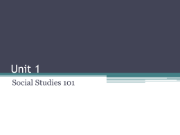 Unit 1 Social Studies 101 Presentationx