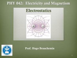 Electrostatics (Coulomb force, E