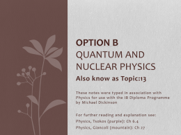 Option B Quantum and Nuclear Physics