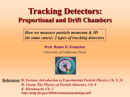 252b Lecture 7: Tracking: Proportional and Drift Chambers