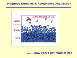 Magnetic Domains & Remanence Acquisition