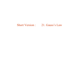 Short Version : 21. Gauss’s Law