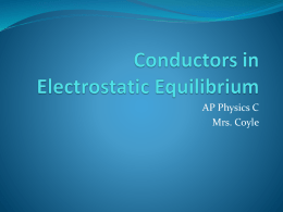 5 Conductors in Electrostatics Equilibrium