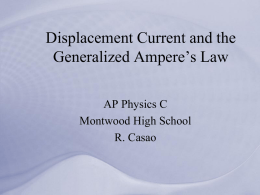 Displacement Current and the Generalized Ampere`s Law