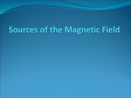 Lecture 9 Source of Magnetic field