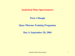 mass spectrometry - Analytical Methodology Centre