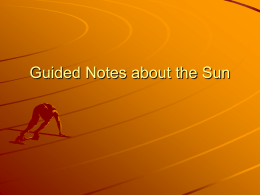 Guided Notes about the Sun