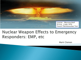 Nuclear Weapon Effects to Emergency Responders: EMP, etc